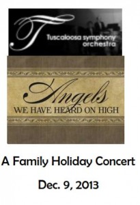 Image reads Tuscaloosa Symphony Orchestra Angels We Have Heard on High A Family Holiday Concert Dec. 9, 2013