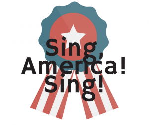 Sing, America! Sing!